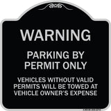 Warning Parking by Permit Only Vehicles Without Valid Permits Will Be Towed at Vehicle Owner's Expense