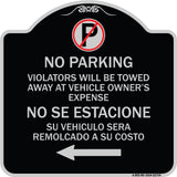 Violators Will Be Towed Away at Vehicle Owners Expense With Symbol No Se Extacione Su Vehiculo Sera Remolcado a Costa Suyo