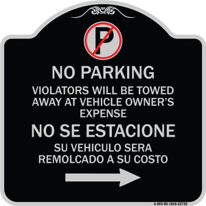 Violators Will Be Towed Away at Vehicle Owner's Expense No Se Estacione Su Vehiculo Sera Remolcado a Costa Suyo