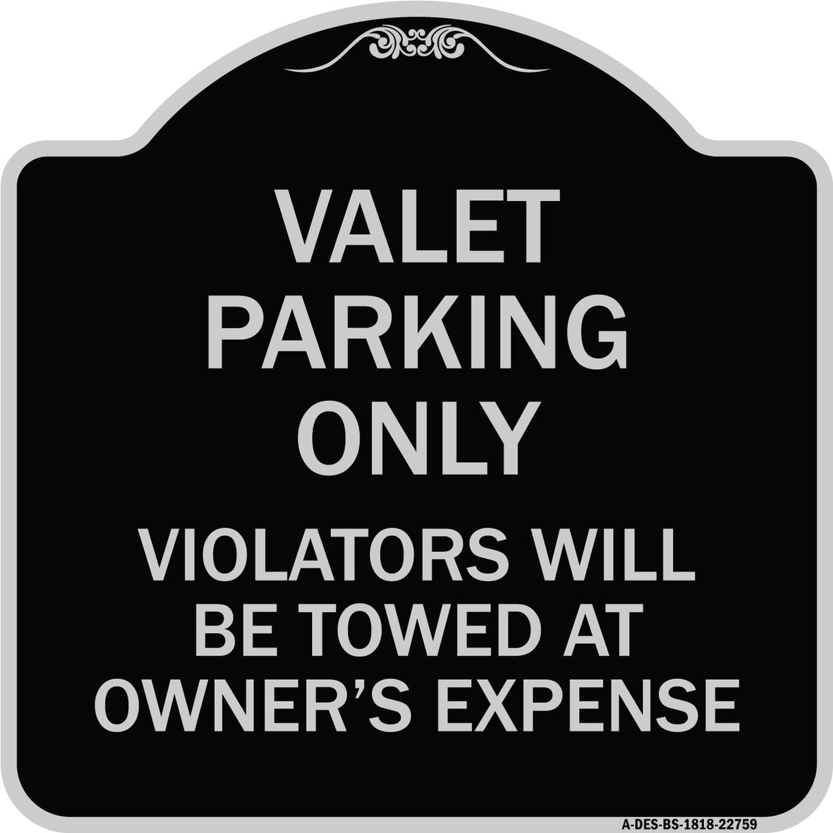 Valet Parking Only Violators Will Be Towed at Owner's Expenses