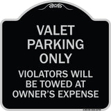 Valet Parking Only Violators Will Be Towed at Owner's Expenses