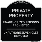 Unauthorized Persons Prohibited Unauthorized Vehicles Removed