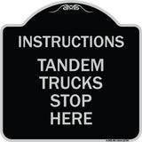 Truck Sign Instructions Tandem Trucks Stop Here