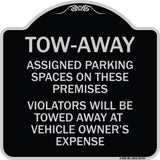 Tow Zone Assigned Parking Spaces on These Premises Violators Will Be Towed Away at Vehicle Owner's Expense