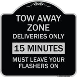 Tow Away Zone - Deliveries Only 15 Minutes Must Leave Your Flashers On