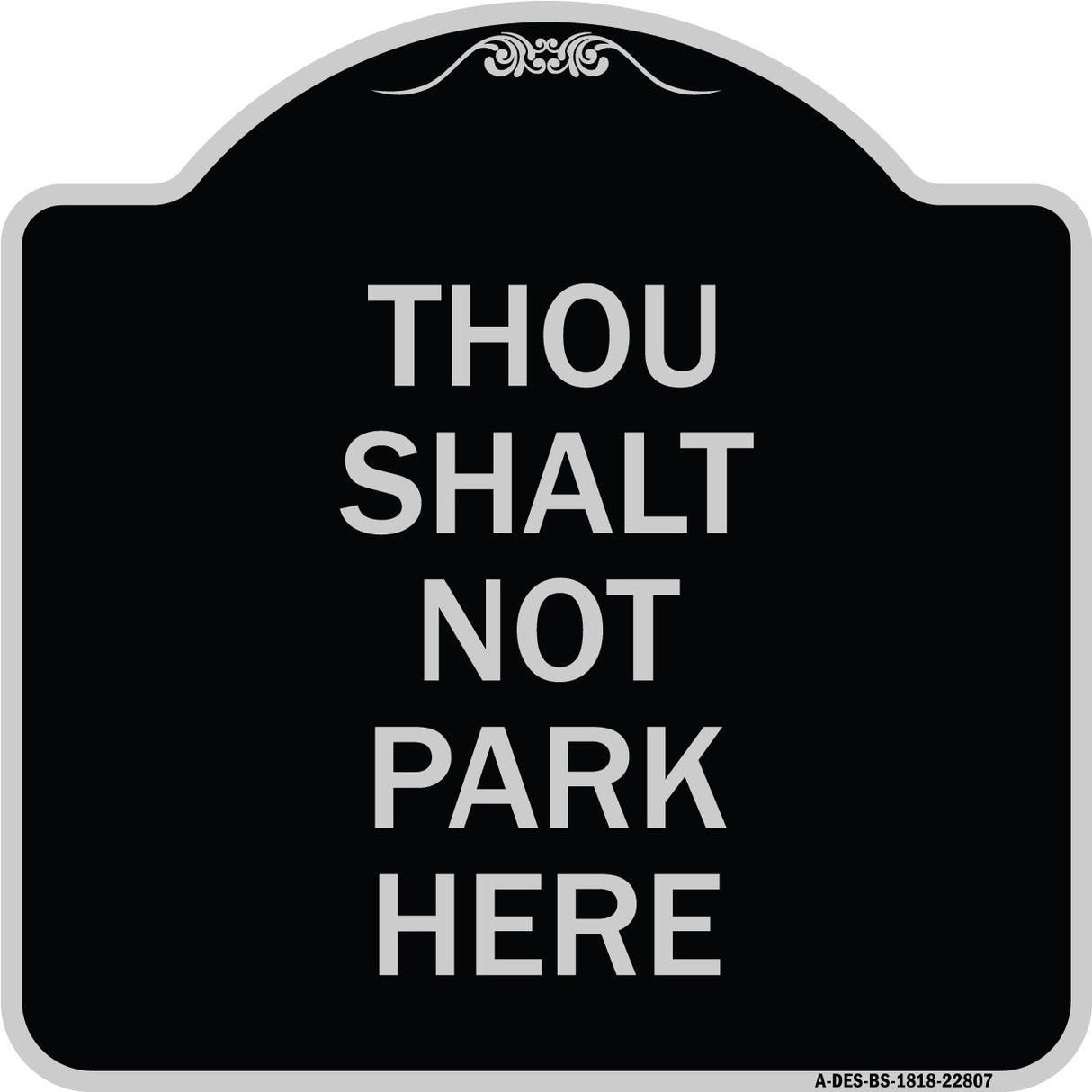 Thou Shalt Not Park Here