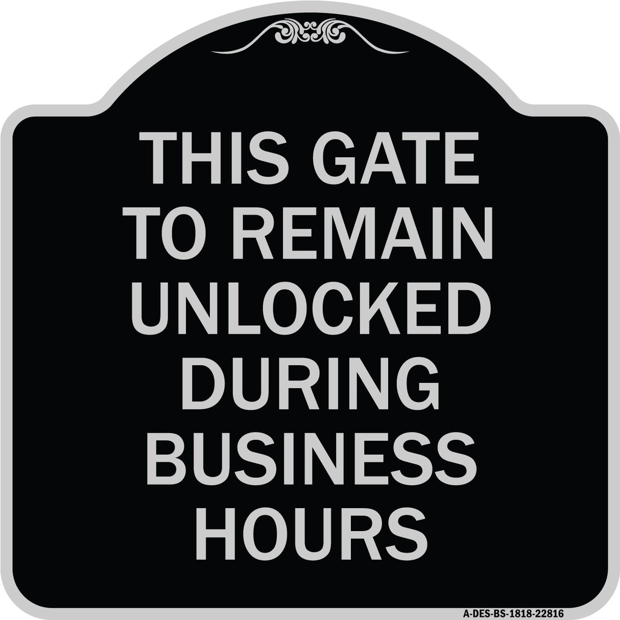 This Gate to Remain Unlocked During Business Hours