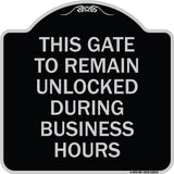This Gate to Remain Unlocked During Business Hours
