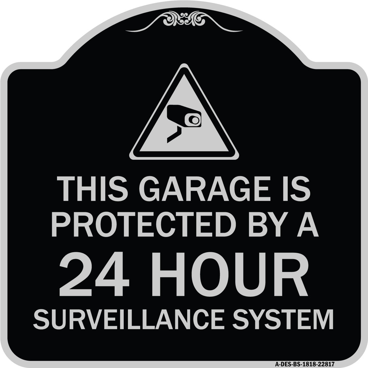 This Garage Is Protected by A 24 Hour Surveillance System