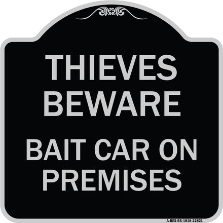 Thieves Beware Bait Car on Premises