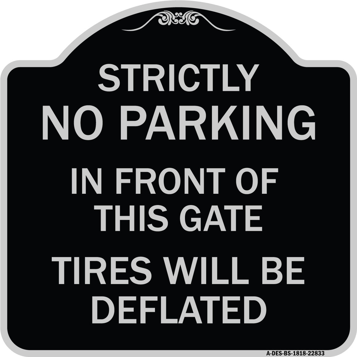 Strictly No Parking in Front of This Gate - Tires Will Be Deflated