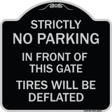 Strictly No Parking in Front of This Gate - Tires Will Be Deflated