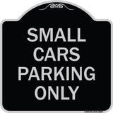 Small Cars Parking Only
