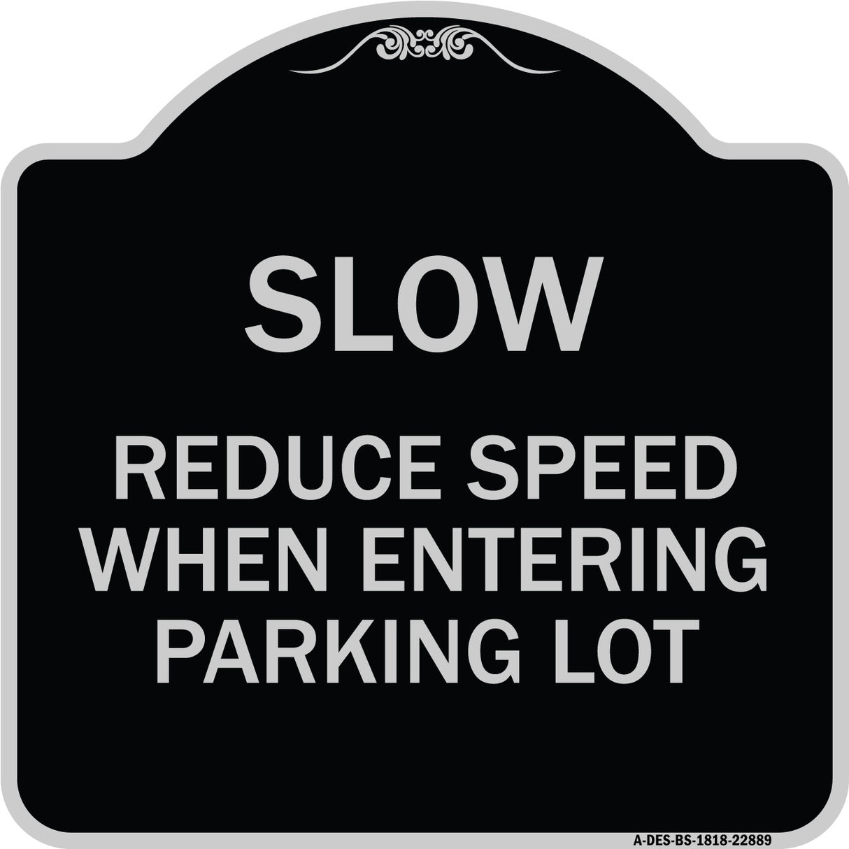 Slow - Reduce Speed When Entering Parking Lot
