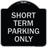 Short Term Parking Only