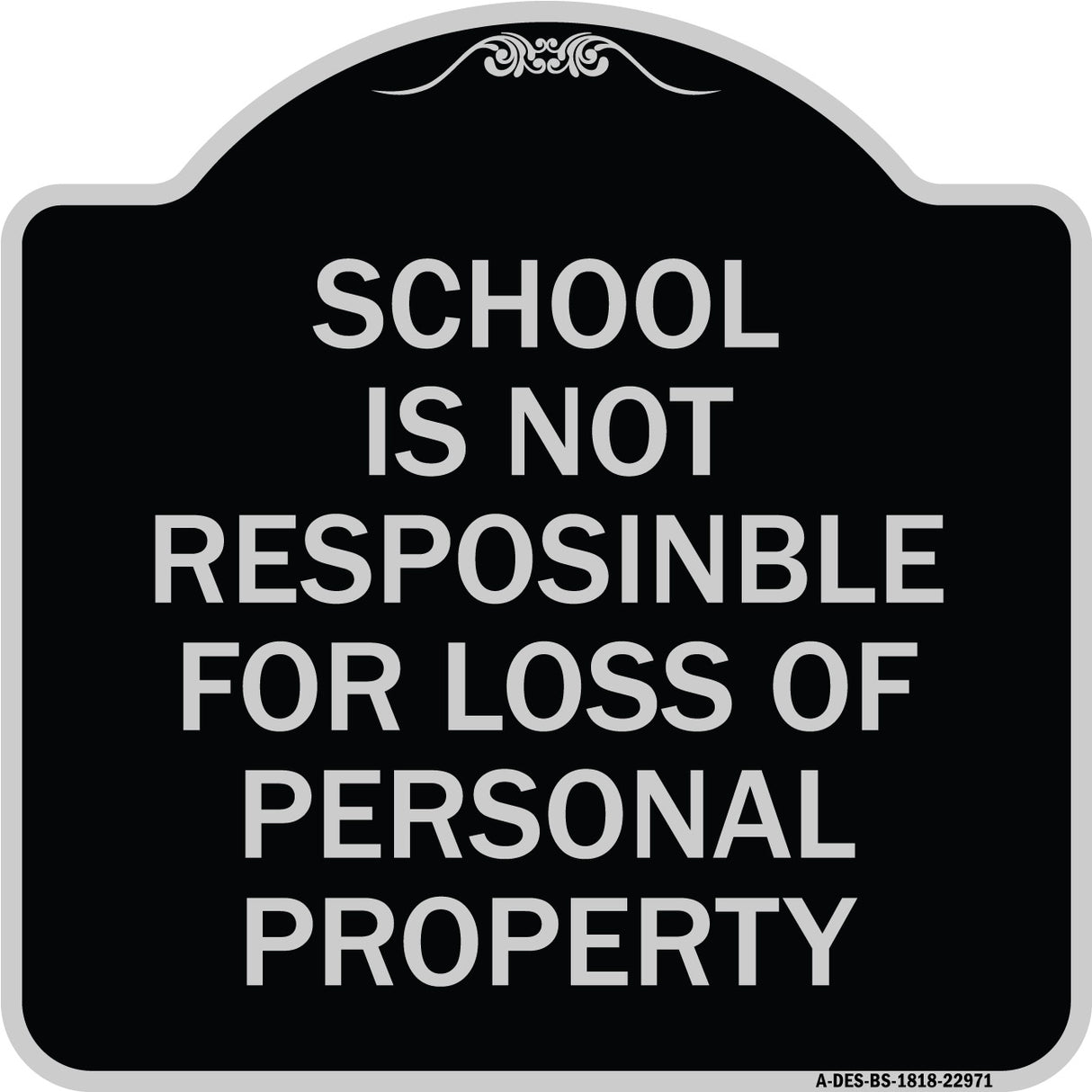 School Is Not Responsible for Loss of Personal Property Sign