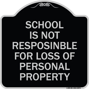 School Is Not Responsible for Loss of Personal Property Sign