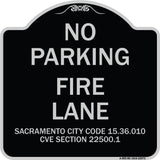 Sacramento No Parking Fire Lane Sign City Code 15.36.010 CVC Section 22500.1