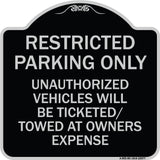Restricted Parking Only Unauthorized Vehicles Will Be Ticketed Towed at Owners Expense