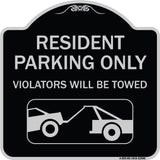 Resident Parking Only Violators Will Be Towed (With Vehicle Towing Symbol
