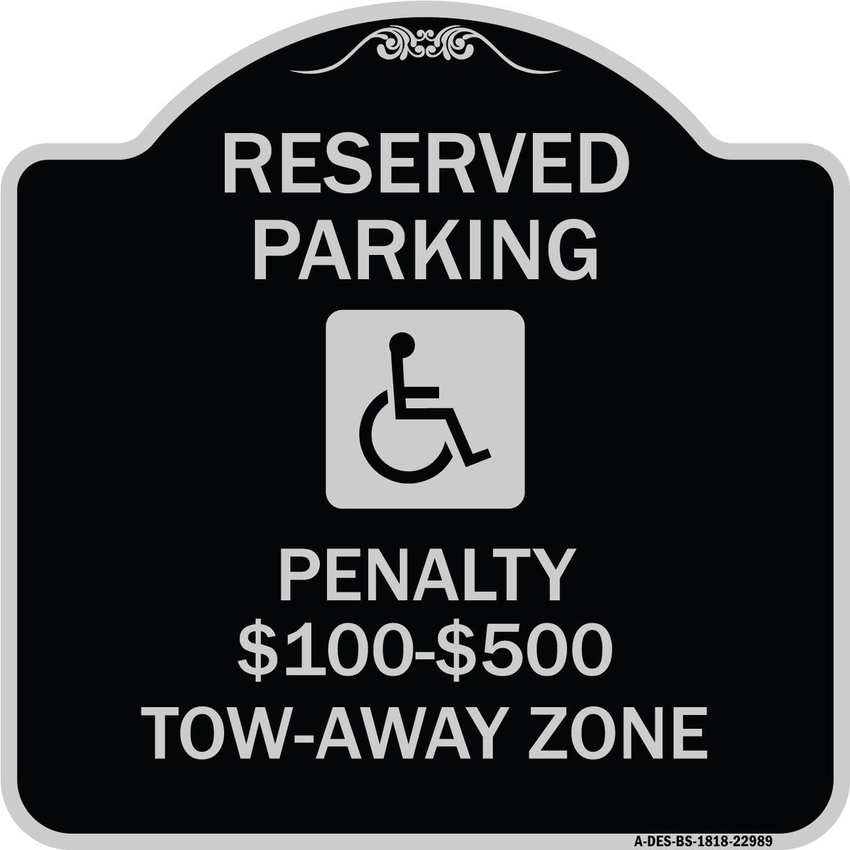 Reserved Parking Penalty $100 to $500 Tow-Away Zone with Symbol