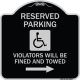 Reserved Parking Violators Will Be Fined and Towed (Right Arrow Symbol)
