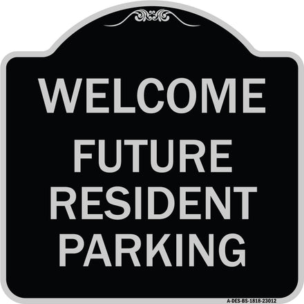 Reserved Parking Sign Welcome - Future Resident Parking