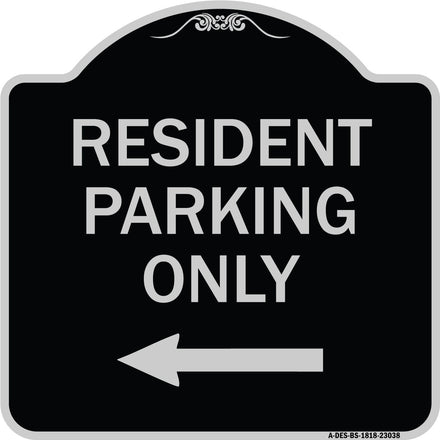 Reserved Parking Sign Resident Parking Only (With Left Arrow)