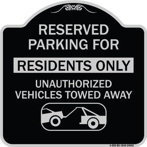 Reserved Parking Sign Reserved Parking for Residents Only Unauthorized Vehicles Towed Away (With Car Tow Graphic)