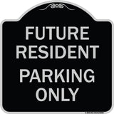 Reserved Parking Sign Future Resident Parking Only