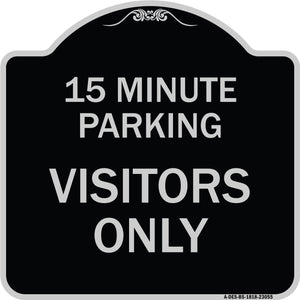 Reserved Parking Sign 15 Minute Parking for Visitors Only