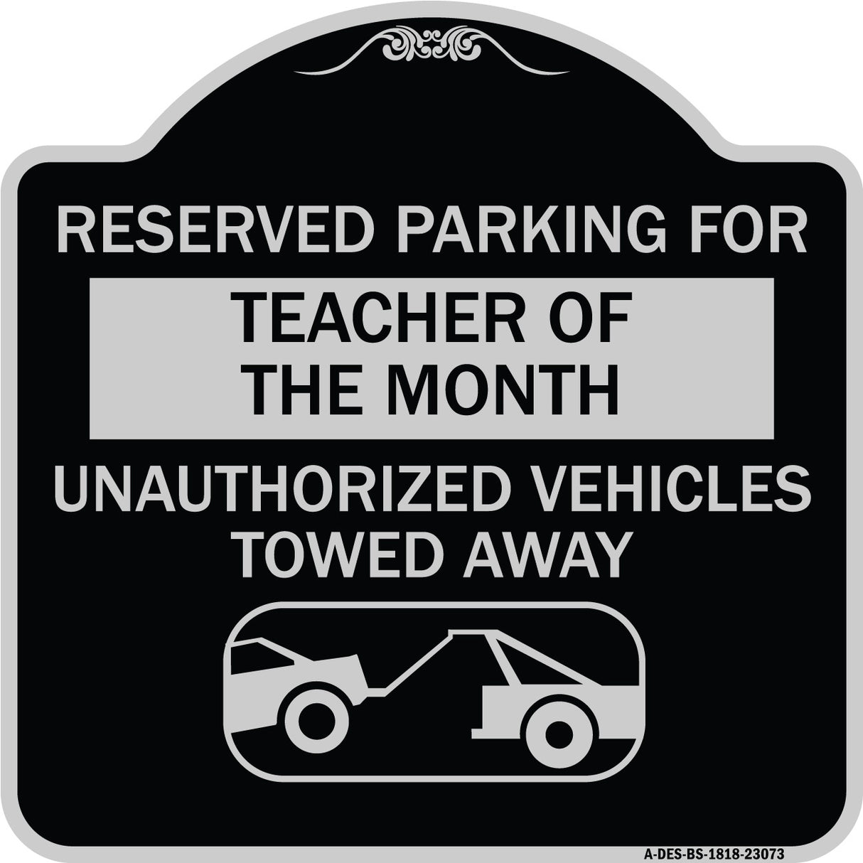 Reserved Parking for Teacher of the Month Unauthorized Vehicles Towed Away