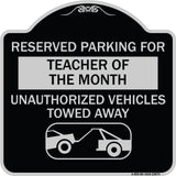 Reserved Parking for Teacher of the Month Unauthorized Vehicles Towed Away