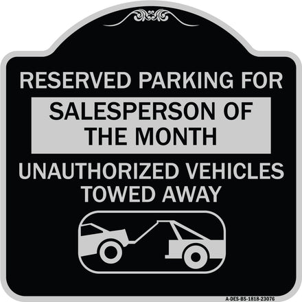 Reserved Parking for Salesperson of the Month Unauthorized Vehicles Towed Away