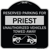 Reserved Parking for Priest Unauthorized Vehicles Towed Away (With Tow Away Graphic)