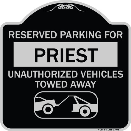 Reserved Parking for Priest Unauthorized Vehicles Towed Away (With Tow Away Graphic)