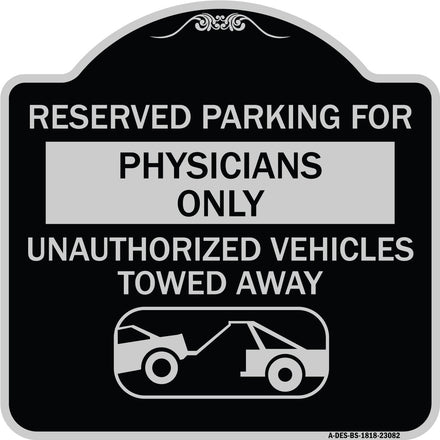 Reserved Parking for Physicians Only Unauthorized Vehicles Towed Away