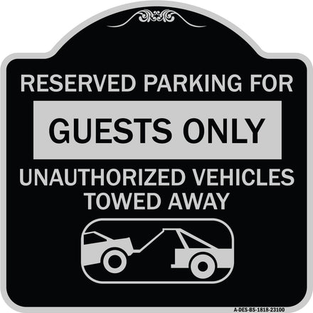 Reserved Parking for Guests Only Unauthorized Vehicles Towed Away (With Tow Away Graphic