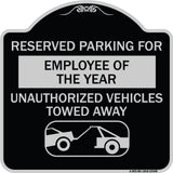 Reserved Parking for Employee of the Year Unauthorized Vehicles Towed Away