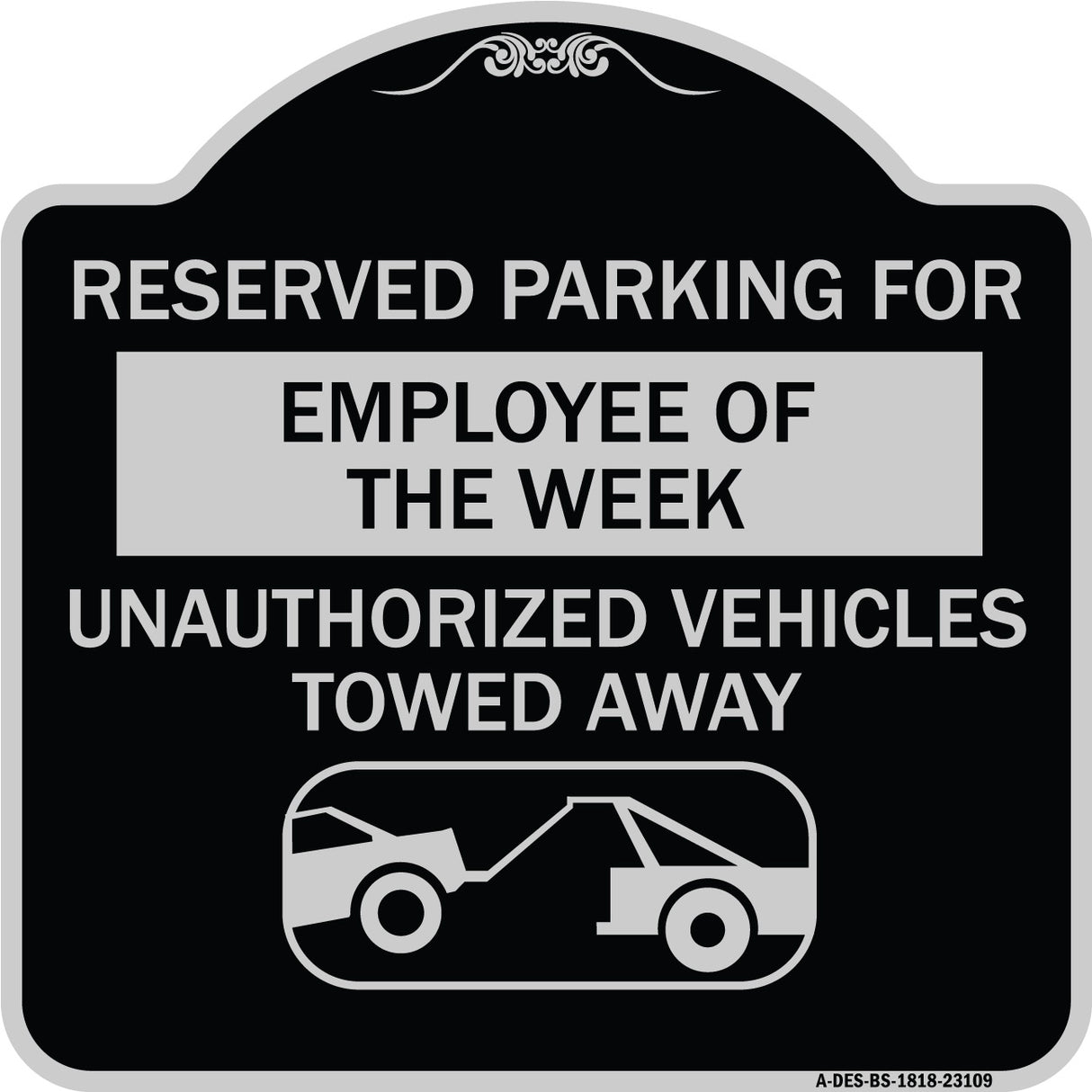 Reserved Parking for Employee of the Week Unauthorized Vehicles Towed Away