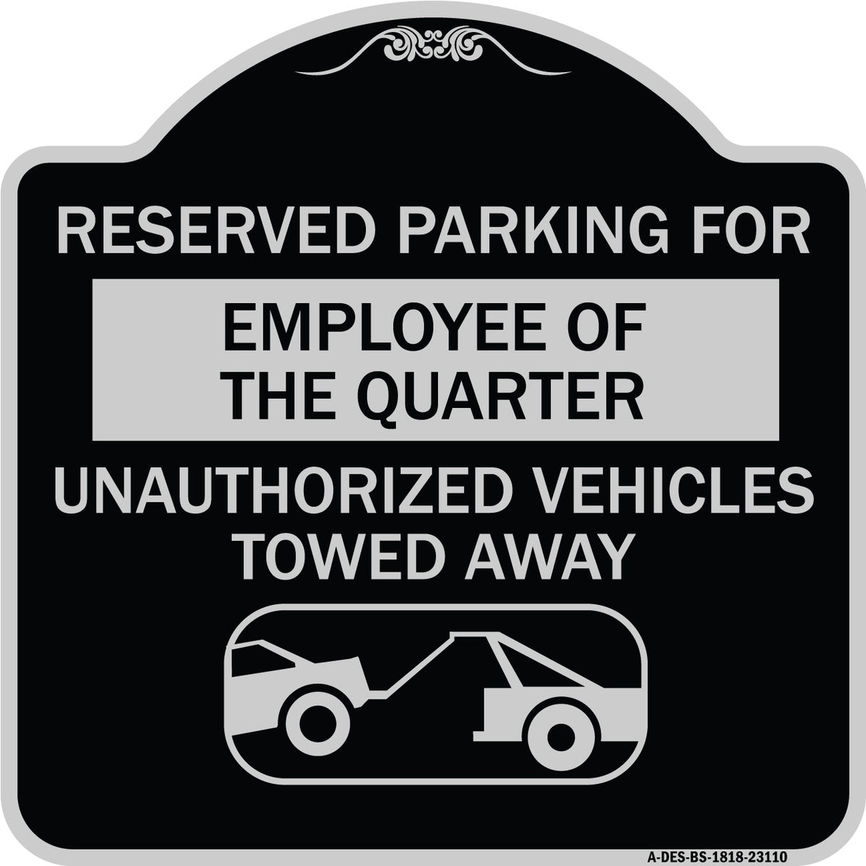 Reserved Parking for Employee of the Quarter Unauthorized Vehicles Towed Away (With Tow Away Graphic)