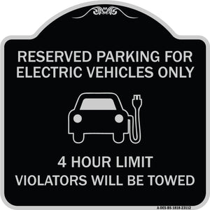 Reserved Parking for Electric Vehicles Only - 4 Hour Limit - Violators Will Be Towed