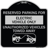 Reserved Parking for Electric Vehicle Only Unauthorized Vehicles Towed Away (With Tow Away Graphic)