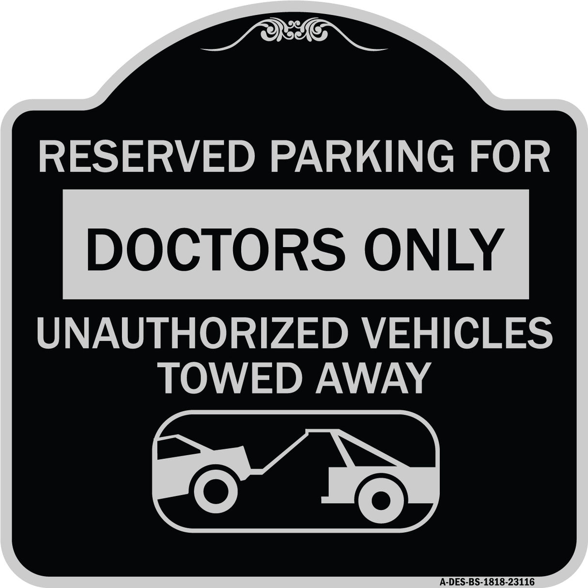 Reserved Parking for Doctors Only Unauthorized Vehicles Towed Away