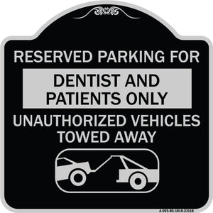 Reserved Parking for Dentists and Patients Only Unauthorized Vehicles Towed Away (With Car Tow Graphic)