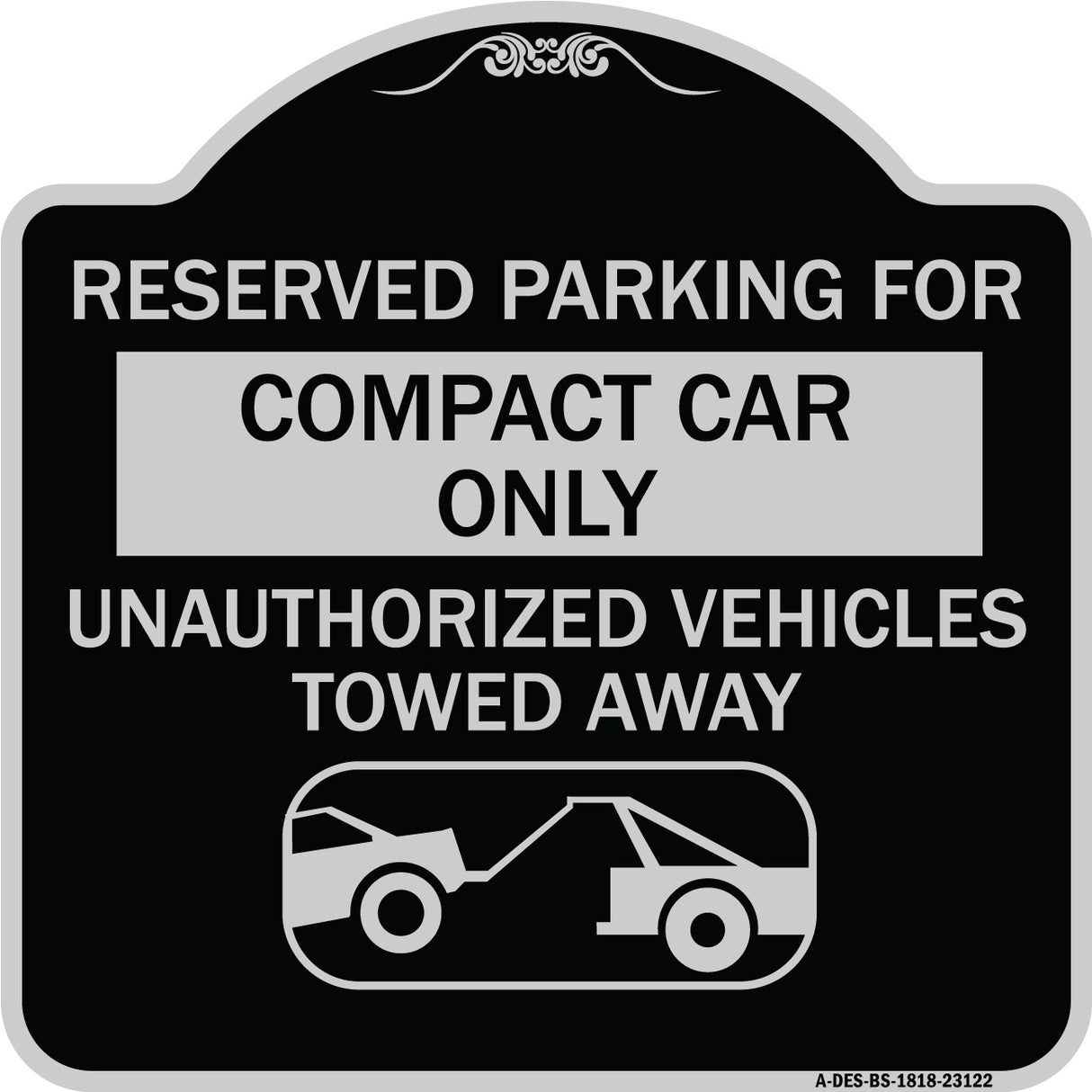 Reserved Parking for Compact Car Only Unauthorized Vehicles Towed Away (With Tow Away Graphic)