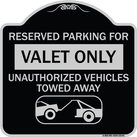 Reserved Parking - Valet Only Unauthorized Vehicles Towed Away (With Car Tow Graphic)