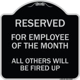 Reserved for Employee of the Month All Others Will Be Fired Up