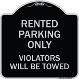 Rented Parking Only Violators Will Be Towed