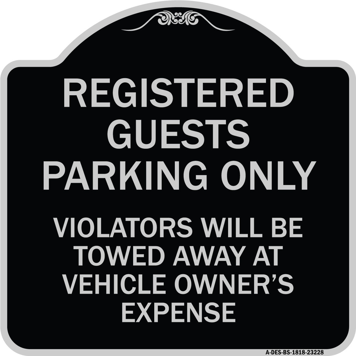 Registered Guest Parking Only Violators Will Be Towed Away at Vehicle Owner's Expense
